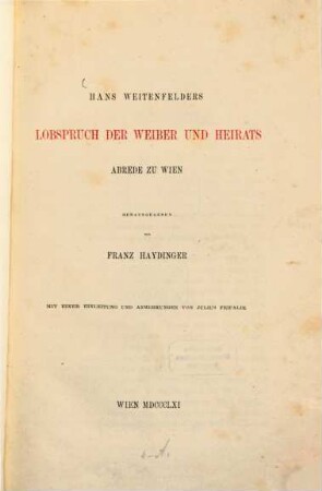 Hans Weitenfelders Lobspruch der Weiber und Heirats Abrede zu Wien