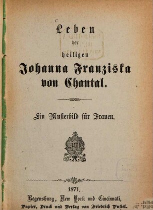 Leben der heiligen Johanna Franziska von Chantal : ein Musterbild für Frauen