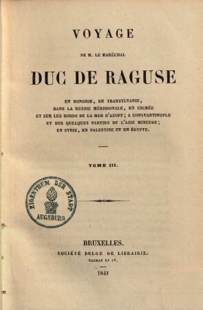 Voyage en Hongrie, en Transylvanie, dans la Russie Meridionale ... en Palestine et en Egypte, 3.