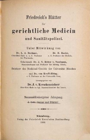 Friedreich's Blätter für gerichtliche Medicin und Sanitätspolizei : für Ärzte u. Juristen. 39. 1888