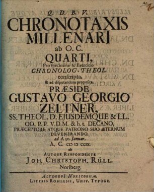 Chronotaxis millenarii ab O. C. quarti, pro specimine et exercitio chron. theol. conscripta