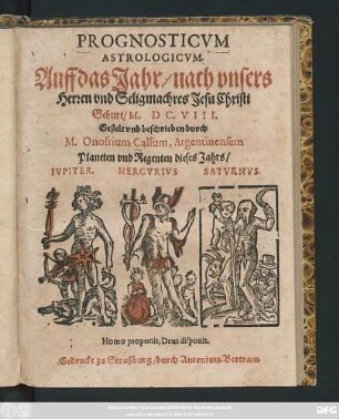 Prognosticum Astrologicum. Auff das Jahr ... M.DC.VIII.