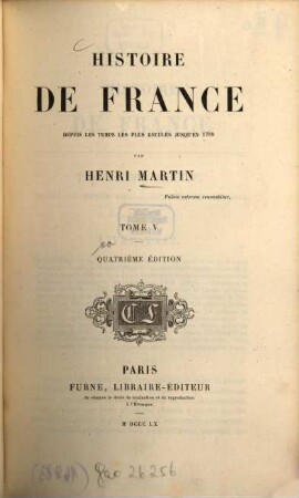 Histoire de France : Depuis les temps les plus reculés jusqu'en 1789. 5