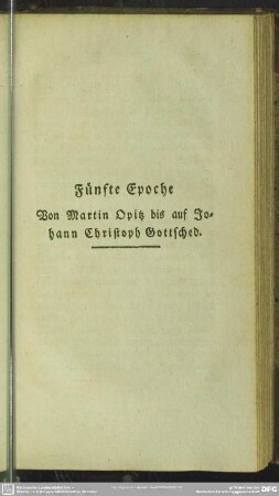 Fünfte Epoche Von Martin Opitz bis auf Johann Christoph Gottsched