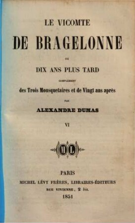 Le Vicomte de Bragelonne, ou Dix Ans plus tard : Complément des trois Mousquetaires et de Vingt Ans après, 6