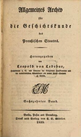 Allgemeines Archiv für die Geschichtskunde des Preußischen Staates. 16, 16. 1835