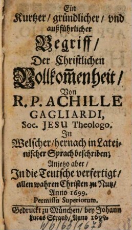 Ein kurtzer, gründlicher und außführlicher Begriff der Christlichen Vollkommenheit
