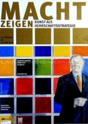 Plakat des Deutschen Historischen Museums zur Ausstellung "Macht zeigen"