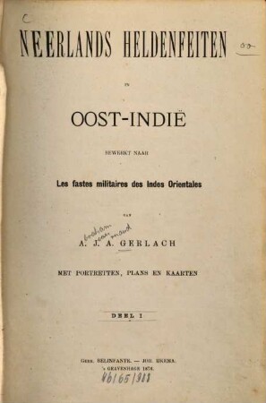 Neerlands heldenfeiten in Oost-Indië : Bewerkt naar Les fastes militaires des Indes Orientales. Met portr., pl. en kt., 1