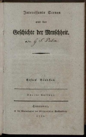 Bd. 1: Interessante Scenen aus der Geschichte der Menschheit. Erstes Bändchen