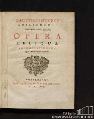 2: Volumen Secundum, Quod continet Opera Posthuma