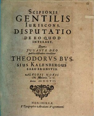 Scipionis Gentilis ... Disp. de eo quod interest