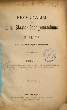 Programm des K.K. Staats-Obergymnasiums in Bielitz : für das Schuljahr .... 1881/82