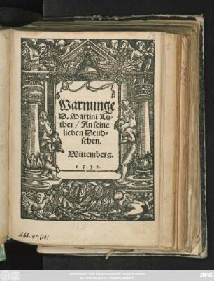 Warnunge || D. Martini Lu=||ther/ An seine || lieben Deud=||schen.||