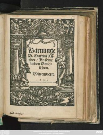 Warnunge || D. Martini Lu=||ther/ An seine || lieben Deud=||schen.||