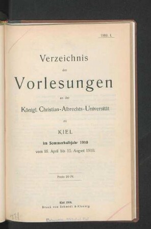 SS 1910: Verzeichnis der Vorlesungen an der Königl. Christian-Albrechts-Universität zu Kiel im Sommerhalbjahr 1910 vom 16. April bis 15. August 1910
