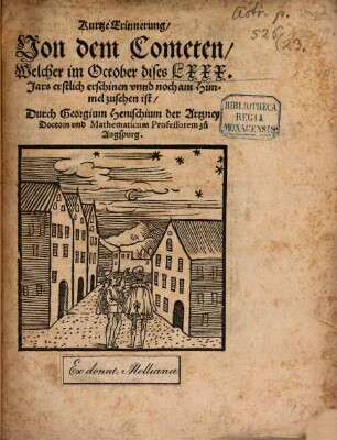 Kurtze Erinnerung von dem Cometen, welcher im Okt. dieses 80 Jars erstlich erschienen und noch am Himmel zu sehen ist