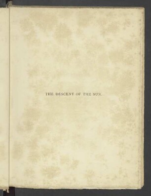 The Descent of the sun : a cycle of birth