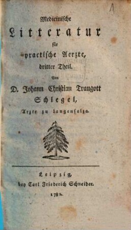Medicinische Litteratur für practische Aerzte, 3. 1782