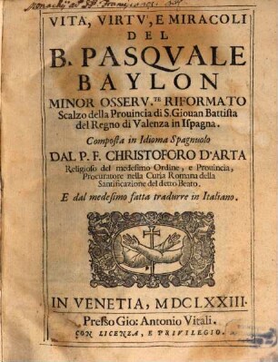 Vita, virtù, e miraculi del B. Pasquale Baylon