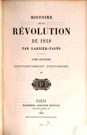 Histoire de la révolution de 1848, 8. T. 8, Gouvernement provisoire ; 3