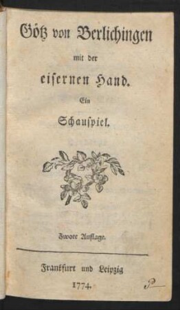 Götz von Berlichingen mit der eisernen Hand : Ein Schauspiel.