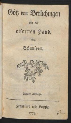 Götz von Berlichingen mit der eisernen Hand : Ein Schauspiel.