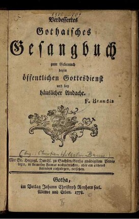 Verbessertes Gothaisches Gesangbuch : zum Gebrauch beym öffentlichen Gottesdienst und bey häuslicher Andacht