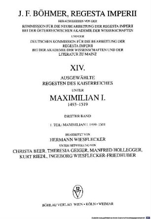 Regesta imperii, 14,3,1. Ausgewählte Regesten des Kaiserreiches unter Maximilian I., 1493 - 1519 ; Bd. 3 ; Teil 1, Maximilian I., 1499 - 1501