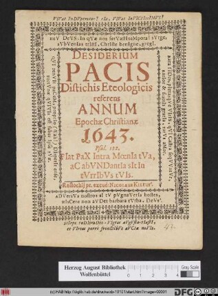 Desiderium Pacis : Distichis Eteologicis referens Annum Epochae Christianae 1643. ...