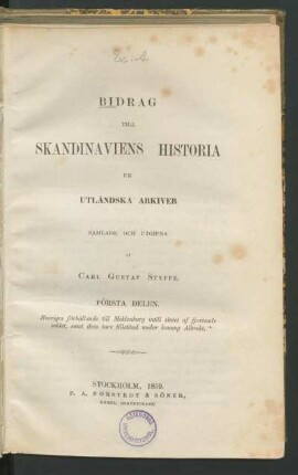 Första Delen: Sveriges förhållande till Mecklenburg intill slutet af fjortonde seklet, samt dess inre tillstånd under konung Albrekt