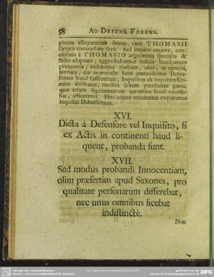 XVII. Sed modus probandi Innocentiam, olim praesertim apus Saxones, pro qualitate personarum differebat, nec unus omnibus licebat indistinctè