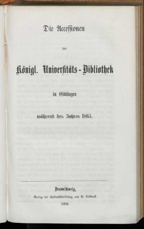 1865: Die Accessionen der Königlichen Universitäts-Bibliothek in Göttingen