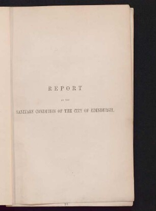Report on the sanitary condition of the city of Edinburgh