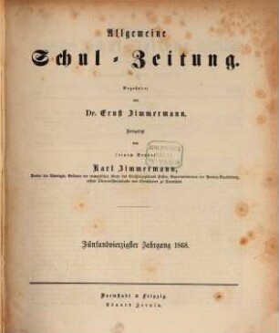 Allgemeine Schulzeitung. 45. 1868