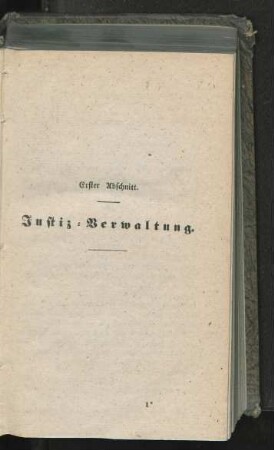 Erster Abschnitt. Justiz-Verwaltung.