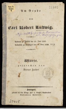 Am Grabe von Carl Robert Ludwig : Geboren zu Ilsfeld den 18. Juni 1807, gestorben zu Stuttgart den 26. Nov. 1828