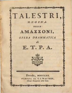 Talestri, regina delle Amazzoni : opera drammatica