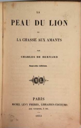 Oeuvres complètes de Charles de Bernard, [4]. La peau du lion et La chasse aux amants
