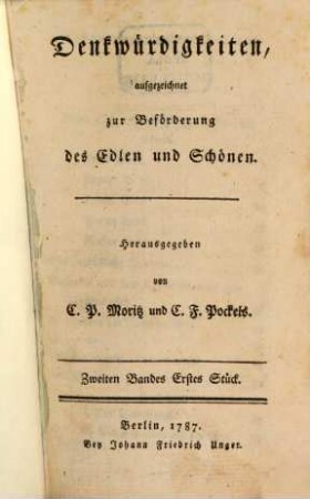 Denkwürdigkeiten aufgezeichnet zur Beförderung des Edlen und Schönen. 2, 2. 1787