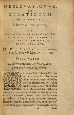 Observationum & curationum medicinalium liber ..., 21/23. Liber XXI, De mesenterii & intestinorum affectibus ..., XXII, De diversis profluviorum alui generibus, XXIII, De sedis & ani vitiis & affectibus