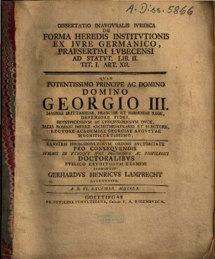 Diss. iur. De forma heredis institutionis ex iure germanico praesertim Lubecensi ad statut. lib. II tit. I art. XII