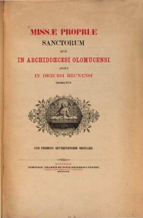 Missae propriae Sanctorum quae in Archidioecesi Olomucensi atque in Dioecesi Brunensi celebrantur