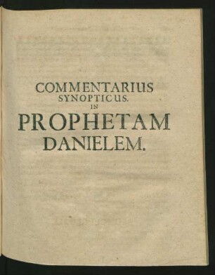 Commentarius Synopticus In Prophetam Danielem.