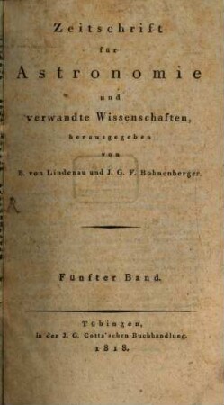 Zeitschrift für Astronomie und verwandte Wissenschaften. 5, 5. 1818