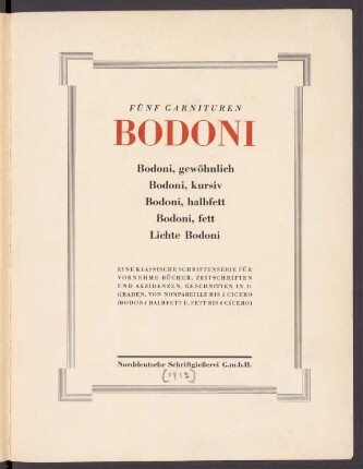 Fünf Garnituren Bodoni : Bodoni, gewöhnlich; Bodoni, kursiv; Bodoni, halbfett; Bodoni, fett; Lichte Bodoni : eine klassische Schriftenserie für vornehme Bücher, Zeitschriften u. Akzidenzen, geschnitten in 11 Graden, von Nonpareille bis 5 Cicero (Bodoni halbfett u. fett bis 6 Cicero) : [Schriftprobe]