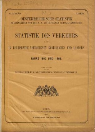 Statistik des Verkehrs in den im Reichsrate vertretenen Königreichen und Ländern. 1892/93 = Österreichische Statistik ; 42. Band, 3. Heft