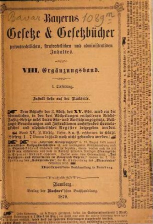 Bayerns Gesetze und Gesetzbücher privatrechtlichen, strafrechtlichen, administrativen und finanziellen Inhaltes. Ergänzungsband, 8. 1879/80