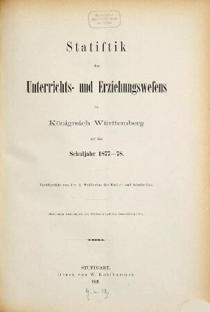 Statistik des Unterrichts- und Erziehungswesens im Königreich Württemberg : für .... 1877/78 (1879)