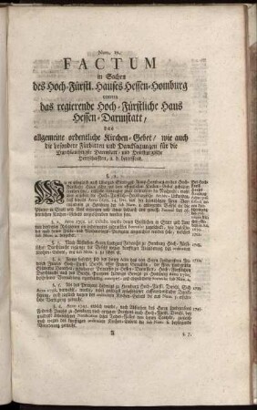 Factum in Sachen des Hoch-Fürstl. Hauses Hessen-Homburg contra das regierende Hoch-Fürstliche Haus Hessen-Darmstatt, das allgemeine ordentliche Kirchen-Gebet, wie auch die besondere Fürbitten und Dancksagungen für die Durchlauchtigste Darmstatt- und Homburgische Herrschafften, u. d. betreffend : Num 12.